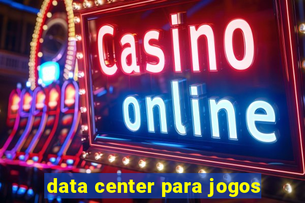 data center para jogos