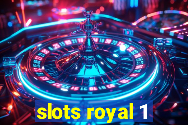 slots royal 1