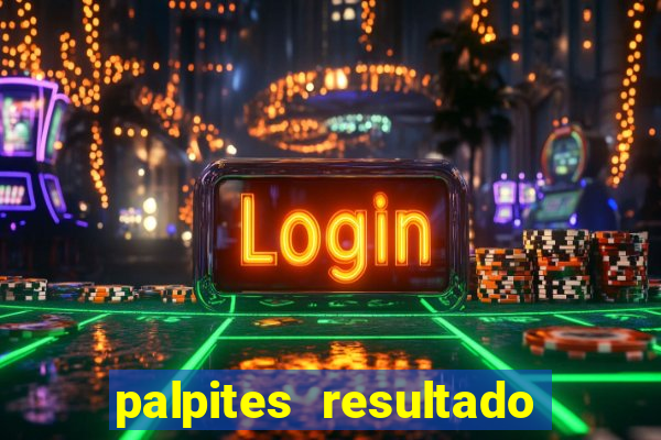 palpites resultado correto jogos de hoje