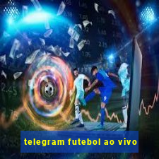 telegram futebol ao vivo