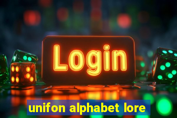 unifon alphabet lore