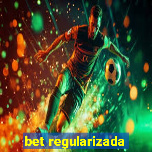 bet regularizada