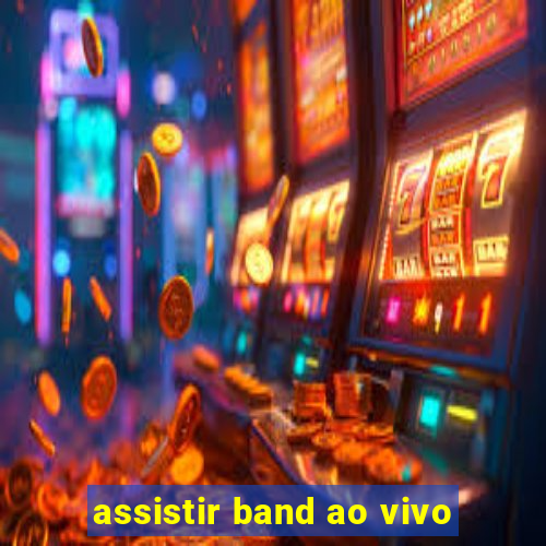 assistir band ao vivo