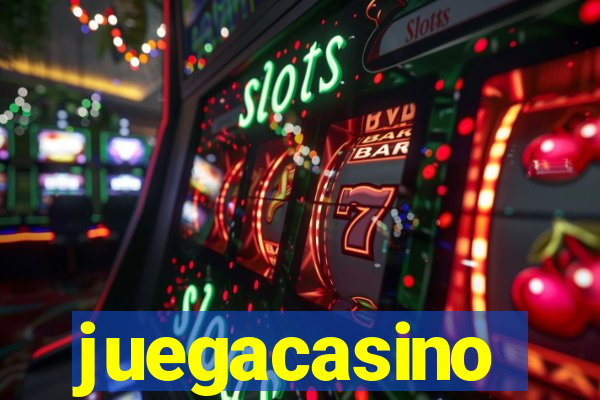 juegacasino