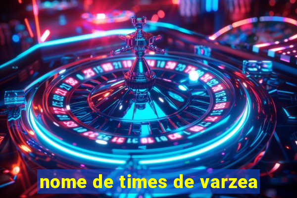 nome de times de varzea