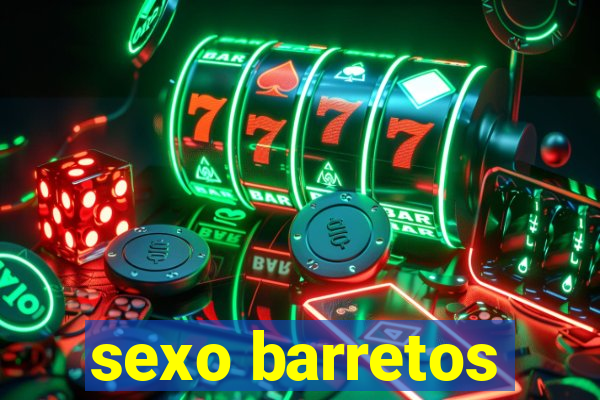 sexo barretos