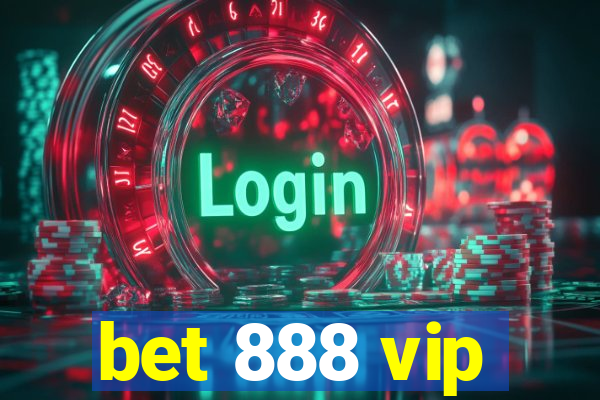 bet 888 vip