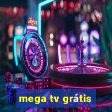 mega tv grátis