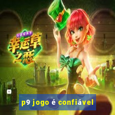 p9 jogo é confiável