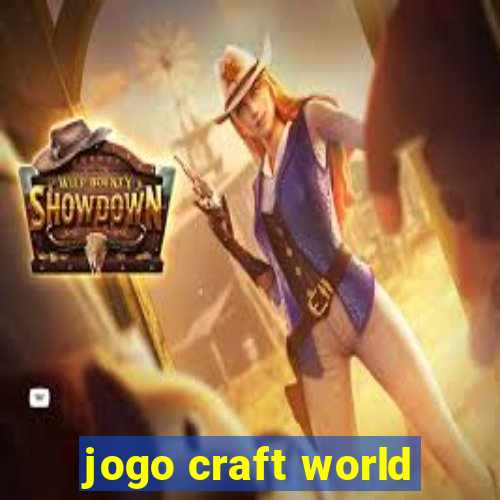 jogo craft world