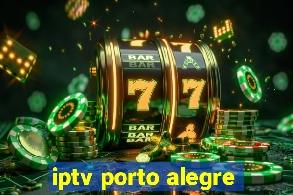 iptv porto alegre