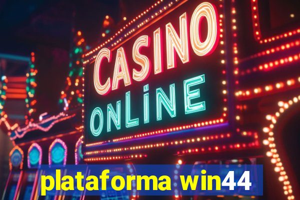 plataforma win44