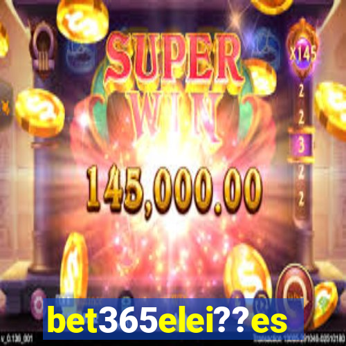 bet365elei??es