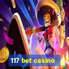 117 bet casino