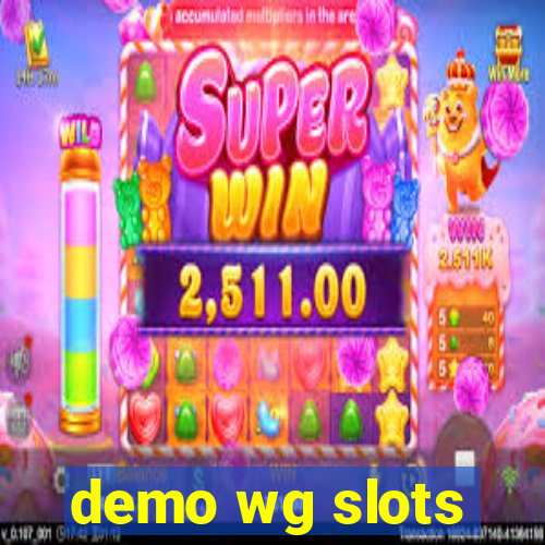 demo wg slots