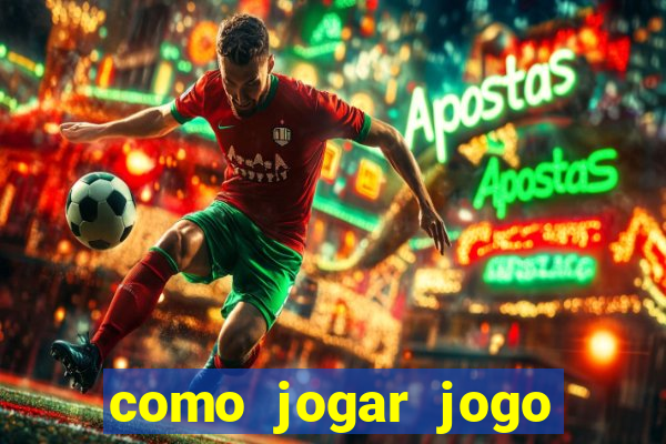 como jogar jogo sem abaixar