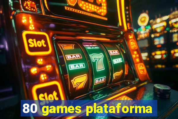 80 games plataforma