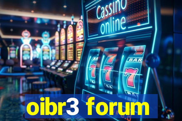 oibr3 forum