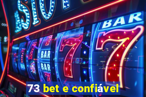 73 bet e confiável