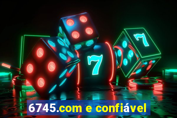 6745.com e confiável