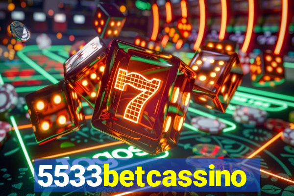 5533betcassino