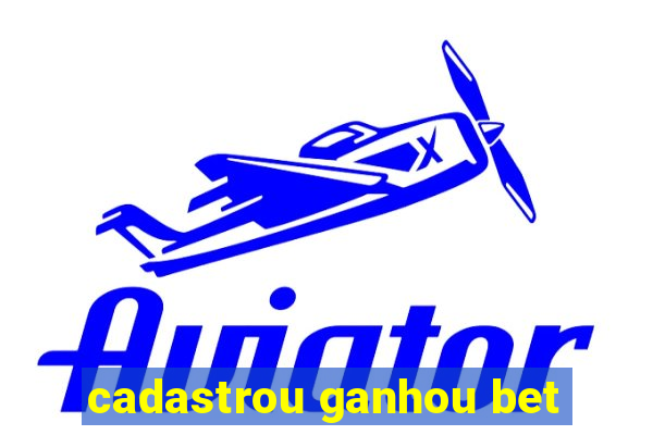 cadastrou ganhou bet