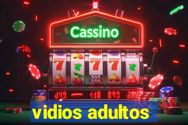 vidios adultos