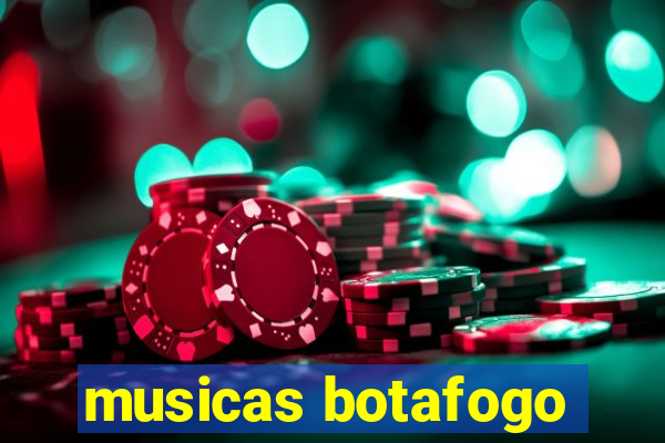 musicas botafogo