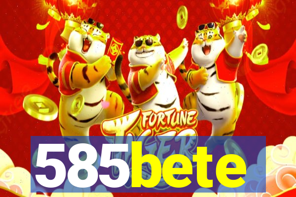 585bete