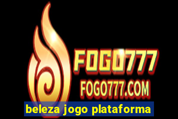 beleza jogo plataforma