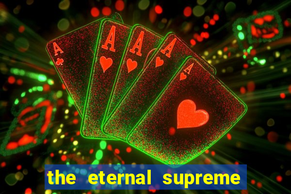 the eternal supreme 288 pt br