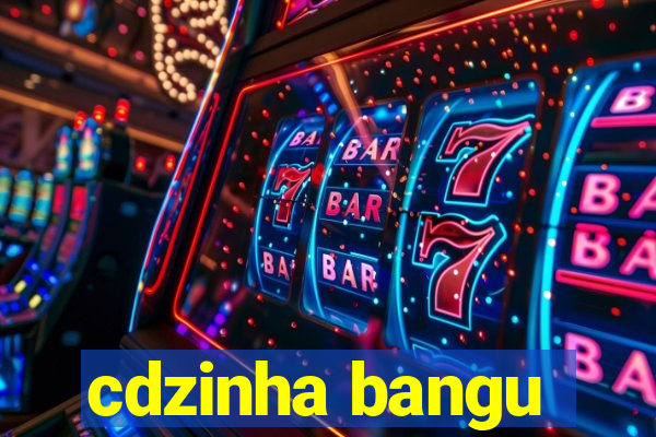 cdzinha bangu