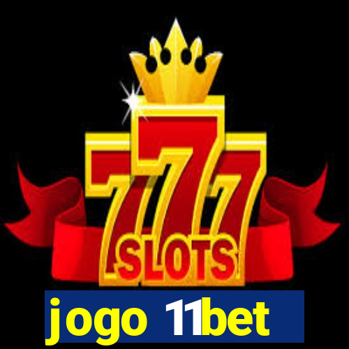 jogo 11bet