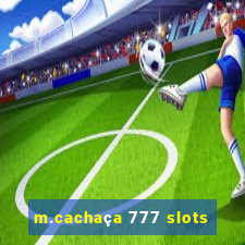 m.cachaça 777 slots