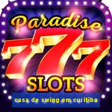 casa de swing em curitiba