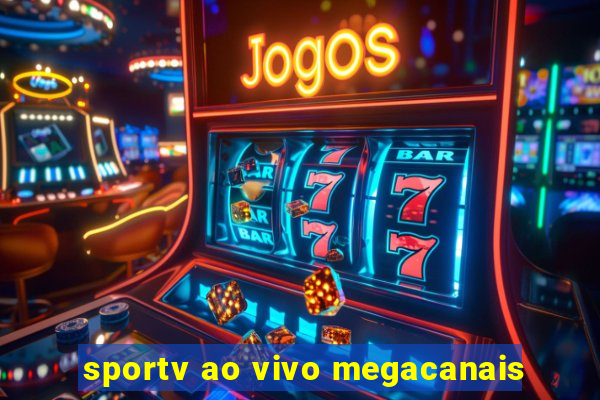 sportv ao vivo megacanais