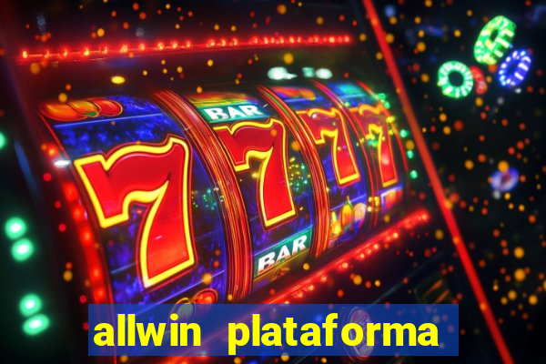 allwin plataforma de jogos