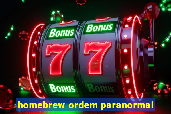 homebrew ordem paranormal