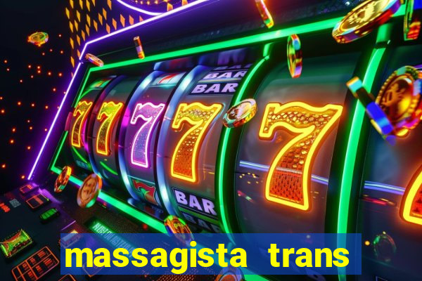 massagista trans sao paulo