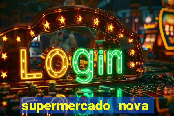 supermercado nova gera  o vila cisper