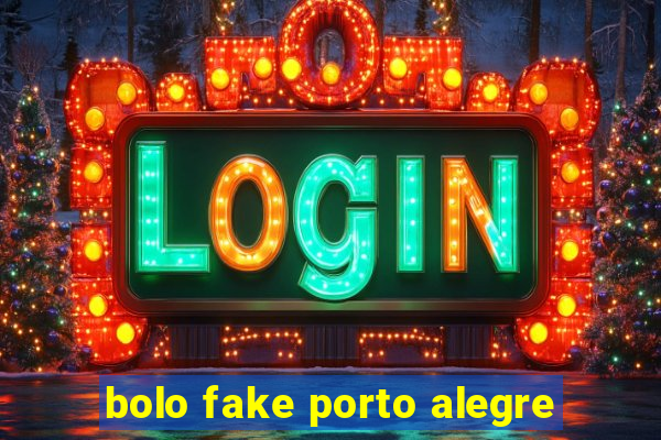 bolo fake porto alegre