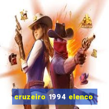 cruzeiro 1994 elenco