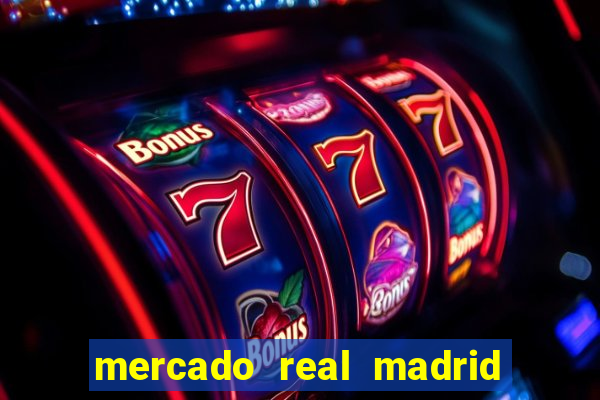 mercado real madrid ceasa encarte