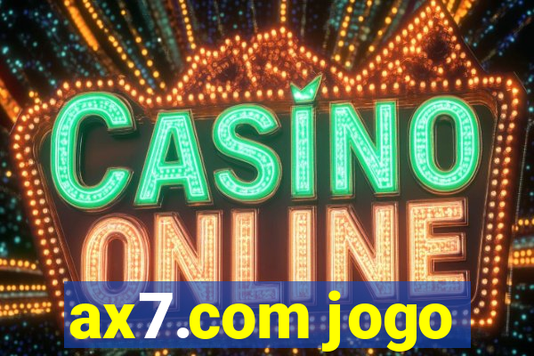 ax7.com jogo