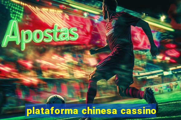 plataforma chinesa cassino