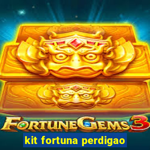 kit fortuna perdigao