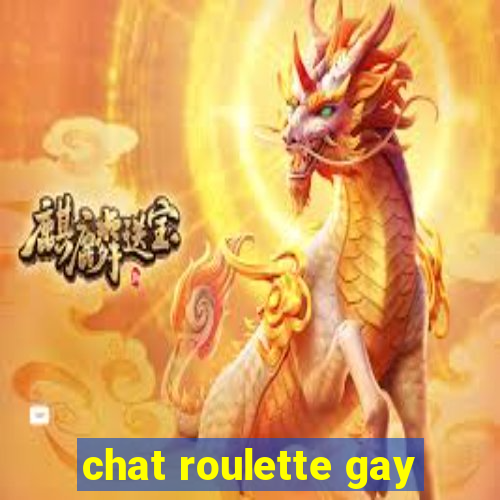 chat roulette gay