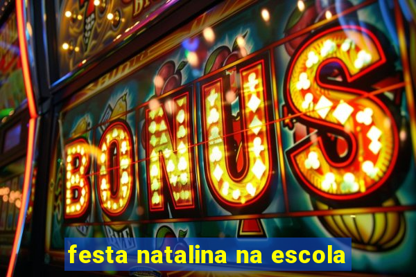 festa natalina na escola