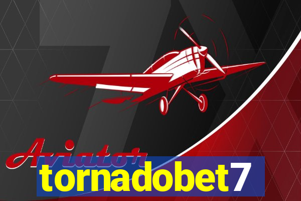 tornadobet7