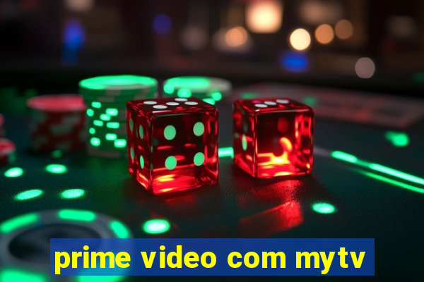 prime video com mytv